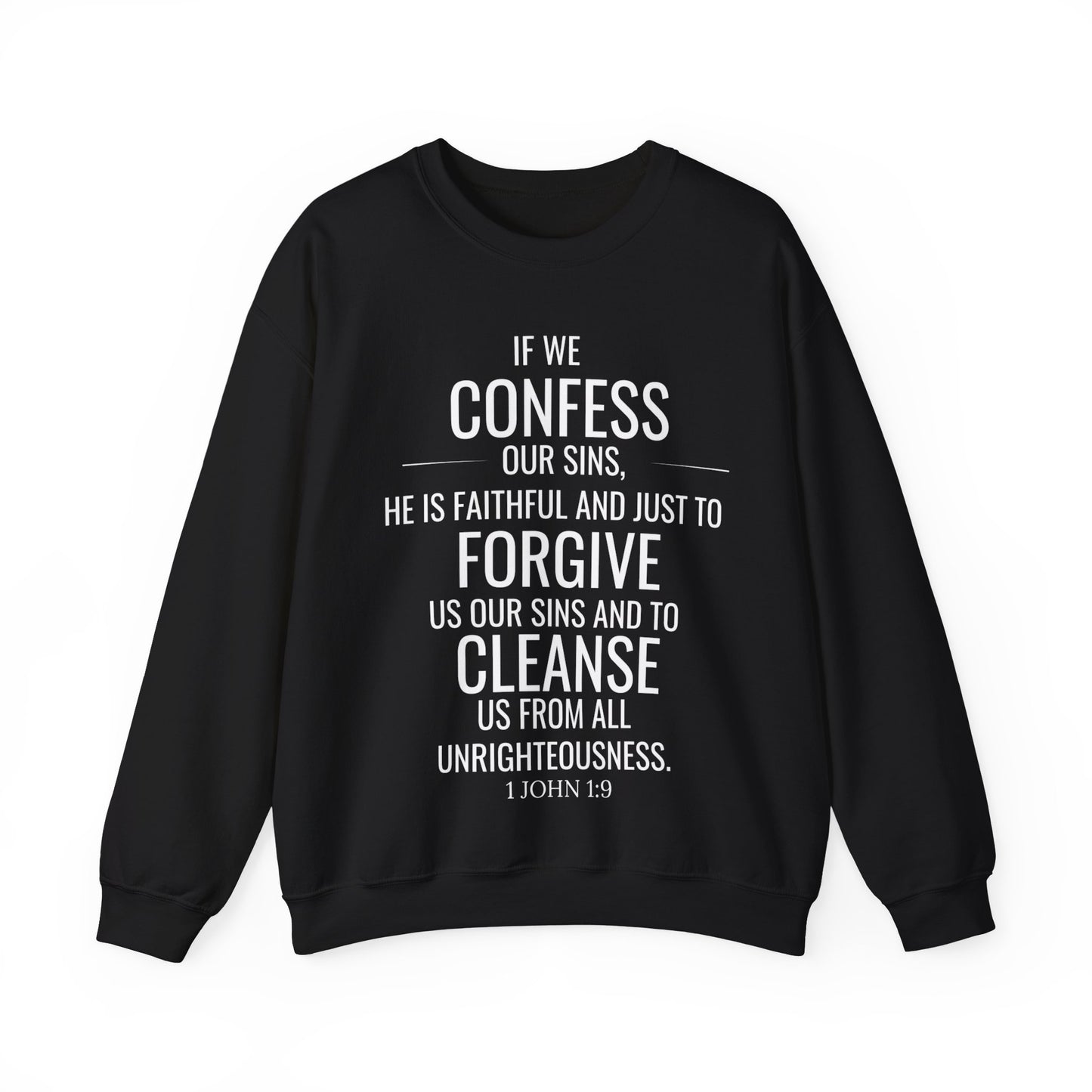 If We Confess Our Sins He Will Forgive Us Sweatshirt