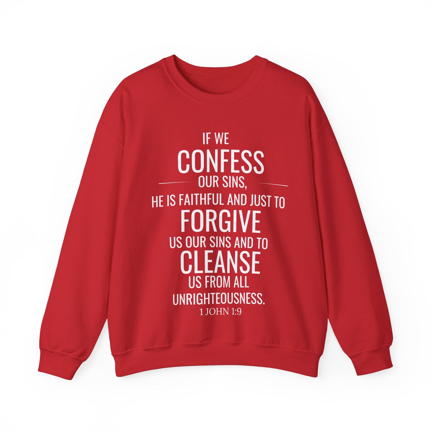 If We Confess Our Sins He Will Forgive Us Sweatshirt