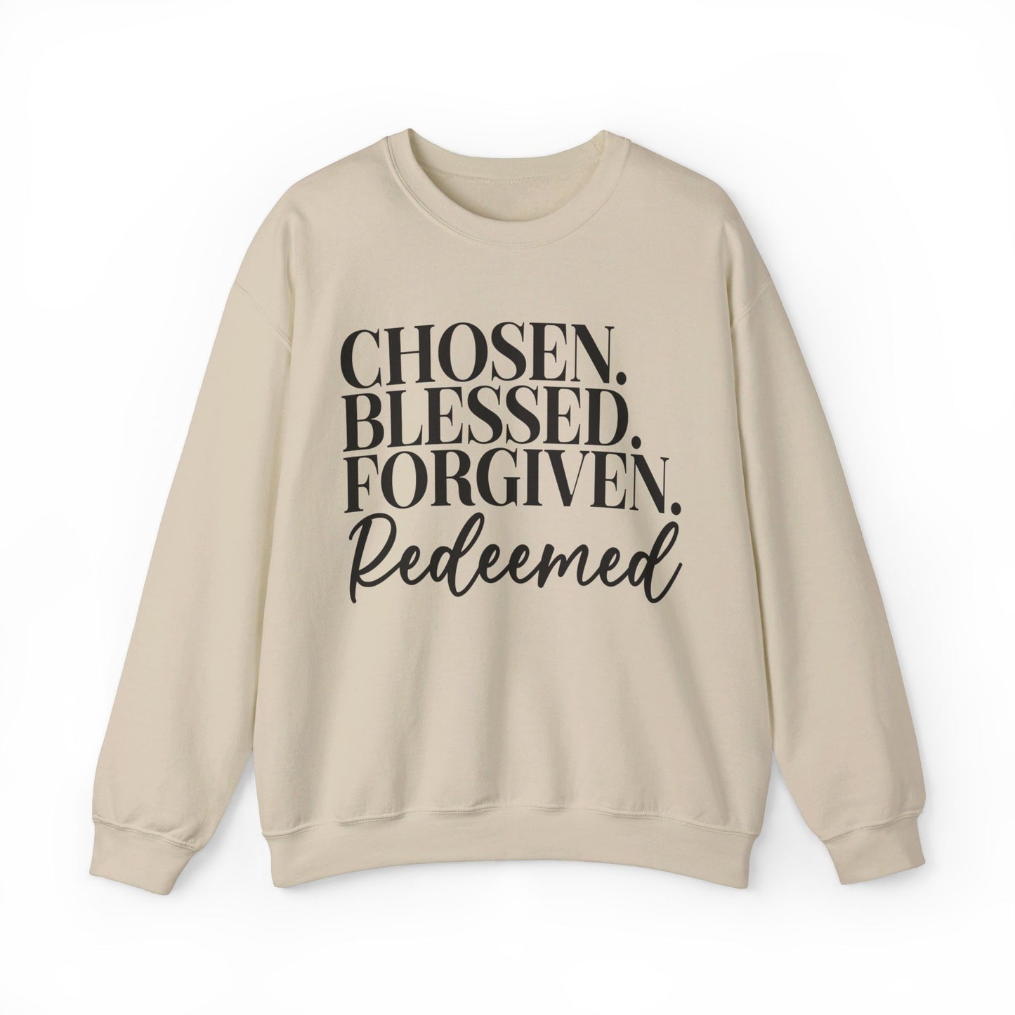 Chosen Blessed Forgiven Redeemed Sweatshirt