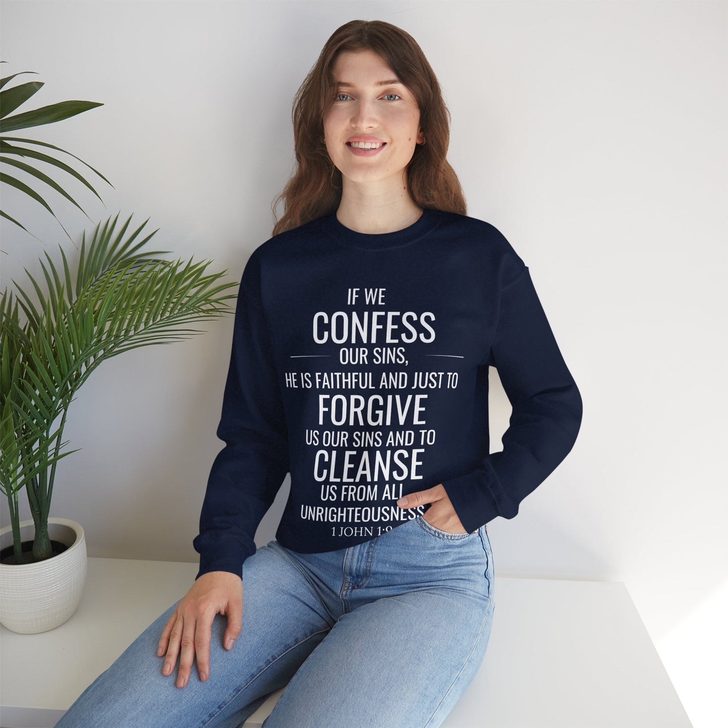 If We Confess Our Sins He Will Forgive Us Sweatshirt